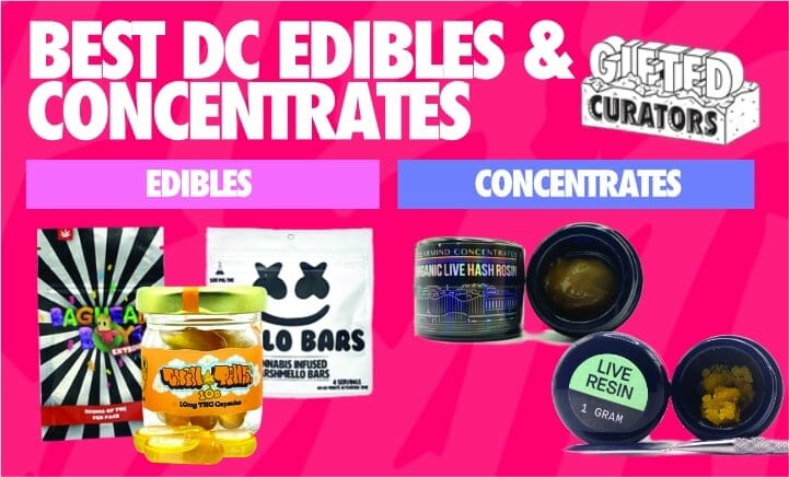 best dc edibles and concentrates